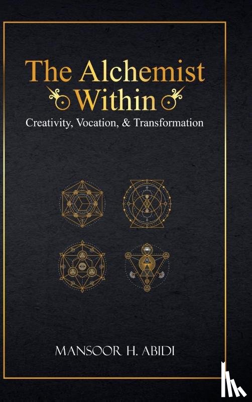 Abidi, Mansoor - The Alchemist Within