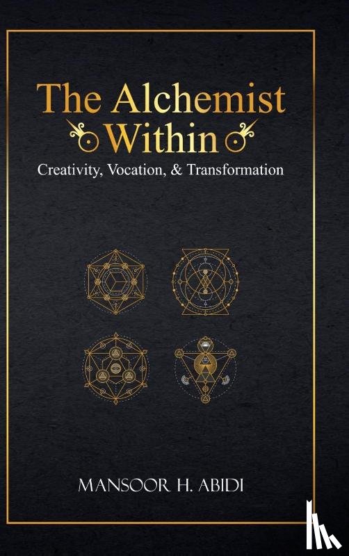 Abidi, Mansoor - The Alchemist Within
