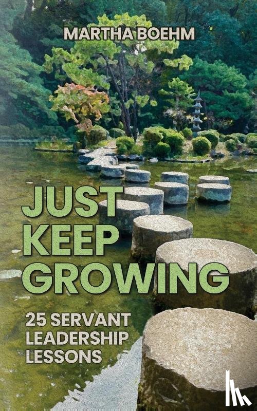 Boehm, Martha - Just Keep Growing