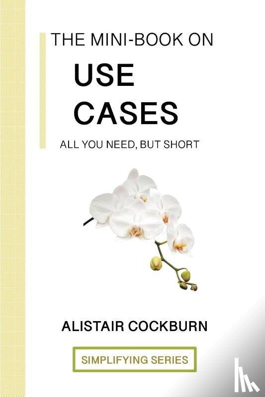 Cockburn, Alistair - The Mini-Book on Use Cases