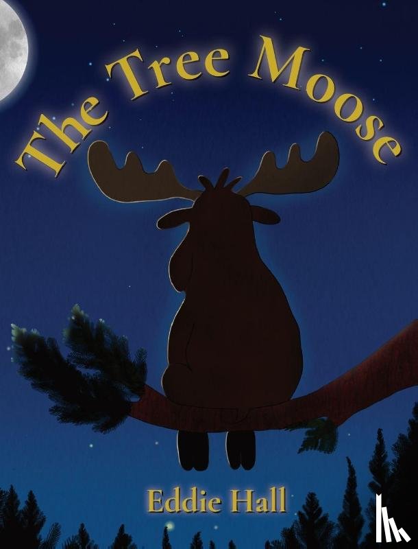 Hall, Eddie - The Tree Moose