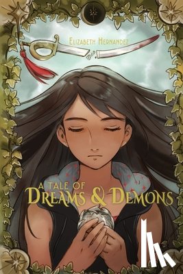 Hernandez, Elizabeth - A Tale of Dreams and Demons