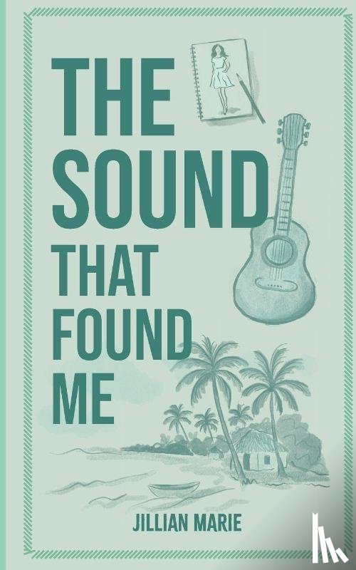 Marie, Jillian - The Sound That Found Me