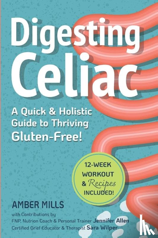 Mills, Amber, Allen, Jennifer, Wilper, Sara - Digesting Celiac