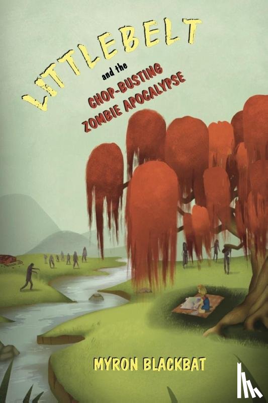 Blackbat, Myron - Littlebelt and the Chop-Busting Zombie Apocalypse