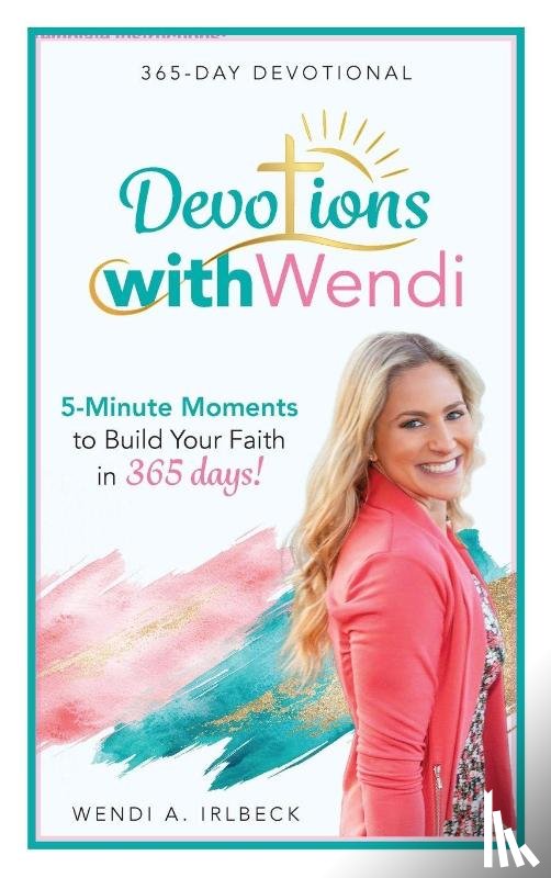 Irlbeck, Wendi A - Devotions With Wendi