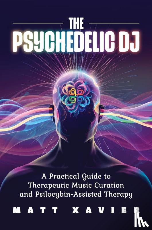 Xavier, Matt - The Psychedelic DJ