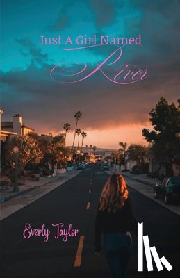 Taylor, Everly - Just A Girl Named River