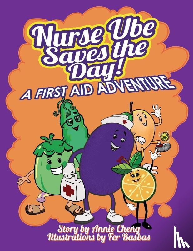 Cheng, Annie - Nurse Ube Saves the Day! A First Aid Adventure