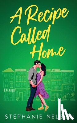 Nelson, Stephanie - A Recipe Called Home