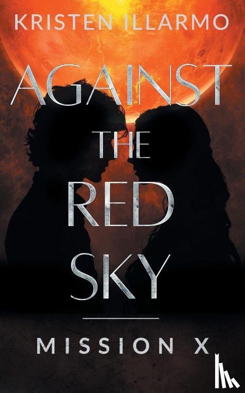 Illarmo, Kristen - Against the Red Sky Mission X
