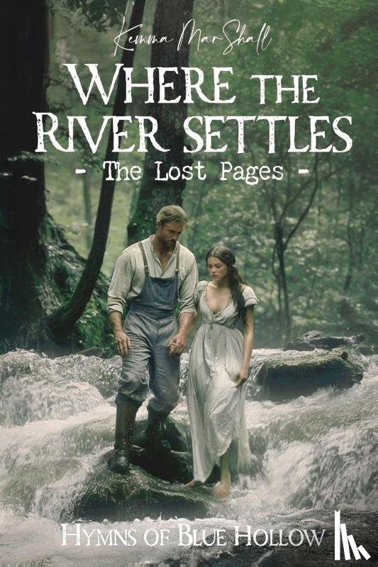MarShall, Kemma - Where the River Settles, The Lost Pages