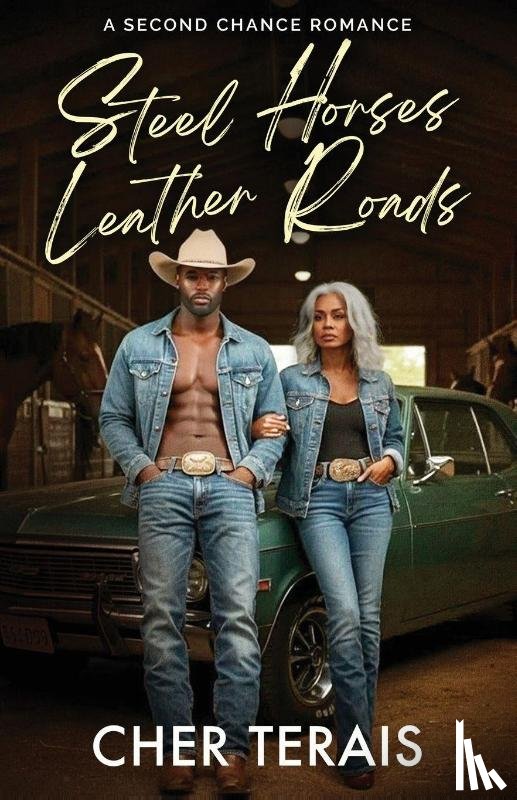 Terais, Cher - Steel Horses, Leather Roads