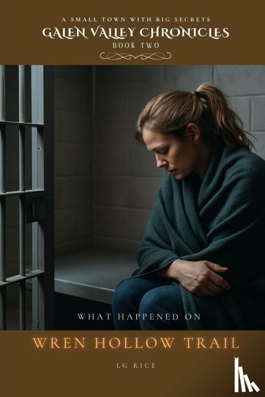 Rice, Lg - What Happened On Wren Hollow Trail
