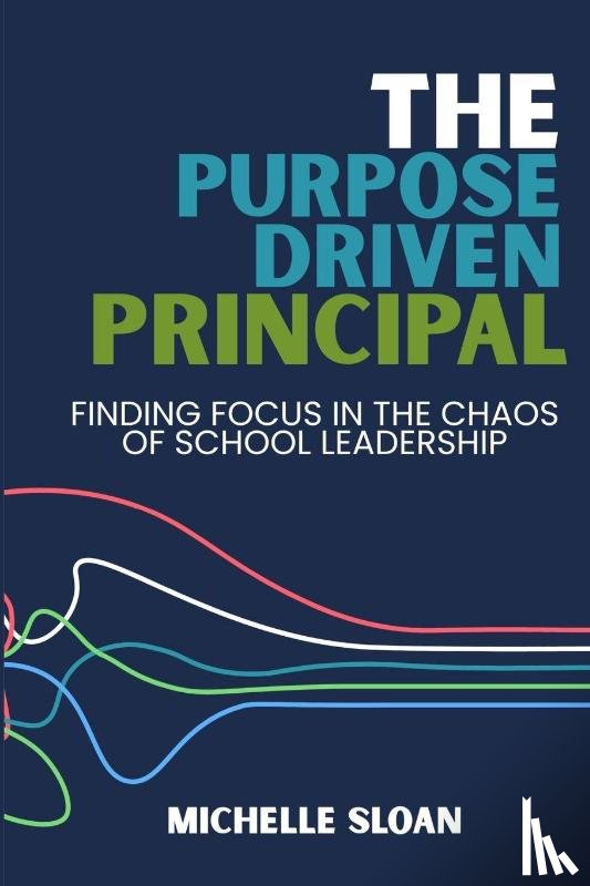 Sloan, Michelle - The Purpose-Driven Principal