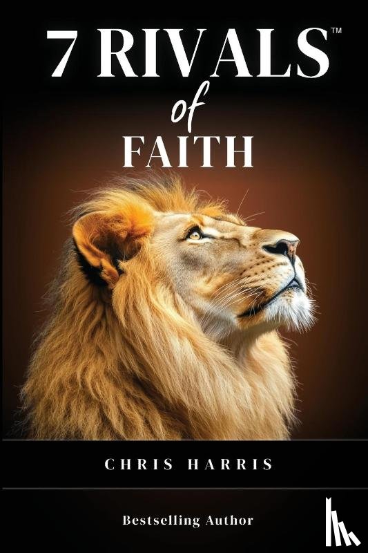 Harris, Chris - 7 RIVALS OF FAITH