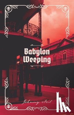 Neil, Johnny - Babylon Weeping