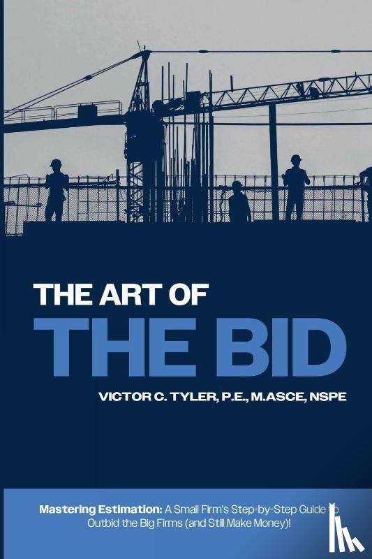 Tyler, Sr. Victor C - The Art of the Bid