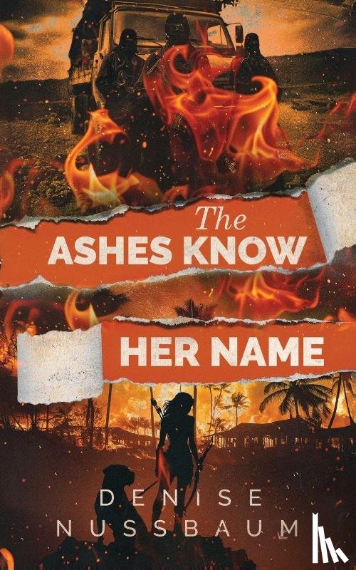 Nussbaum, Denise - The Ashes Know Her Name
