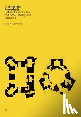Alcolea, Rubén - Architectural Precedents: Historic Case Studies on Spatial Density and Seclusion