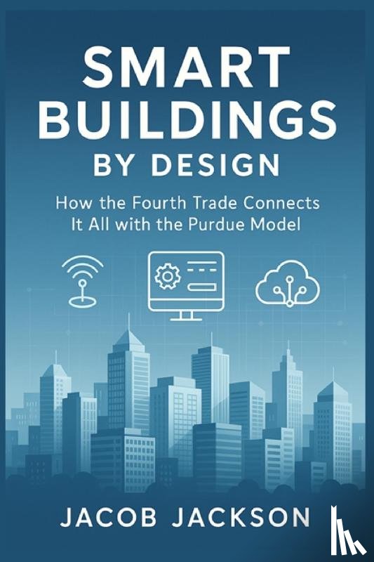 Jackson, Jacob - Smart Buildings by Design