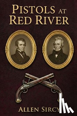 Sircy, Allen - Pistols at Red River