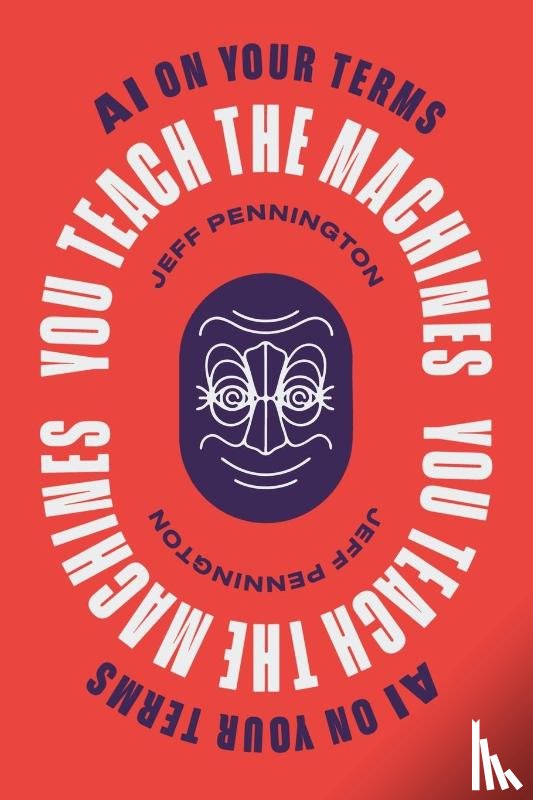 Pennington, Jeff - You Teach the Machines