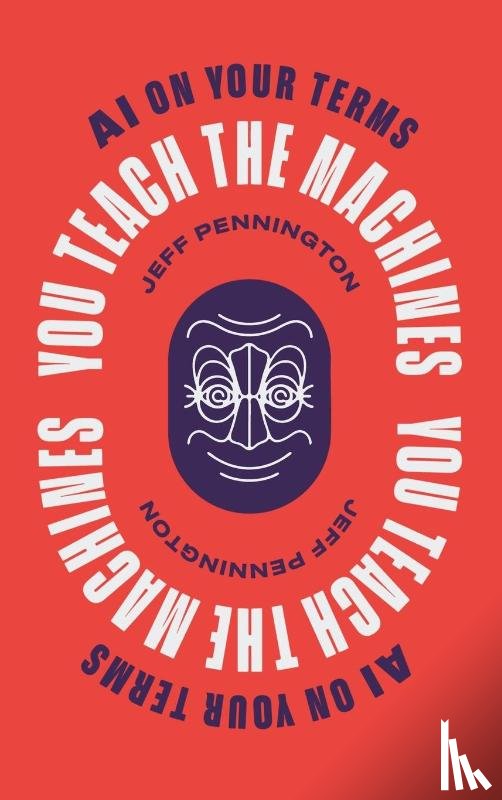 Pennington, Jeff - You Teach the Machines