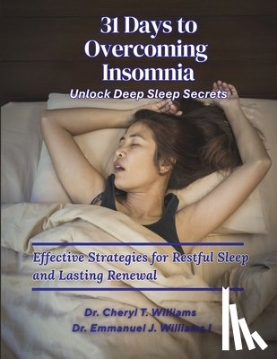 Williams, Cheryl T. - 31 Days to Overcoming Insomnia