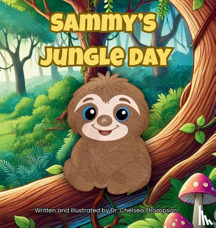 Thompson, Chelsea - Sammy's Jungle Day