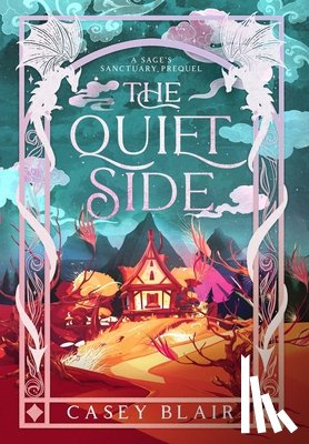Blair, Casey - The Quiet Side: A Sage's Sanctuary Prequel