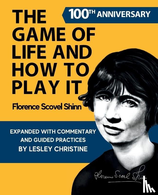 Shinn, Florence Scovel, Christine, Lesley - The Game of Life and How To Play It