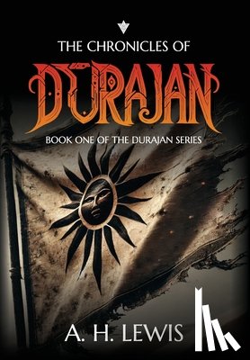 Lewis, A. H. - The Chronicles of Durajan: Book One of The Durajan Series