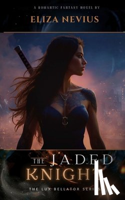 Nevius, Eliza - The Jaded Knight