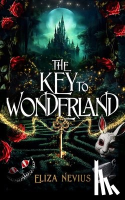 Nevius, Eliza - The Key to Wonderland