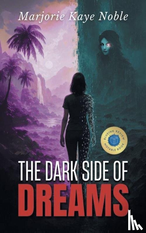 Noble, Marjorie Kaye - The Dark Side of Dreams