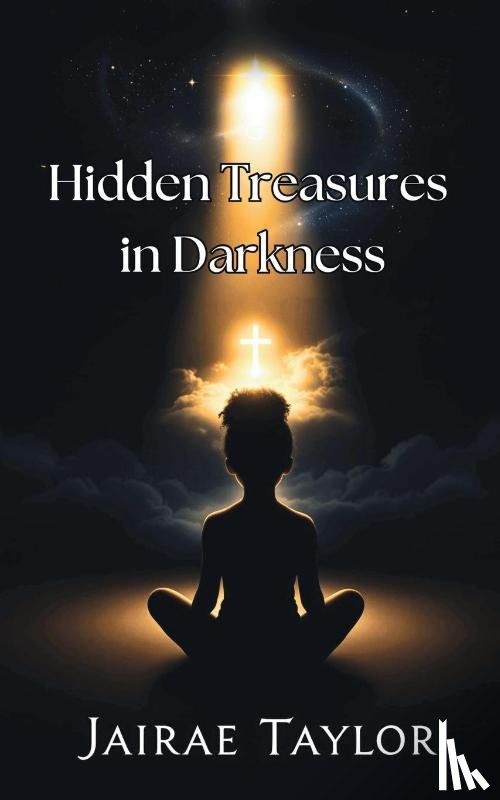 Taylor, Jairae - Hidden Treasures in Darkness