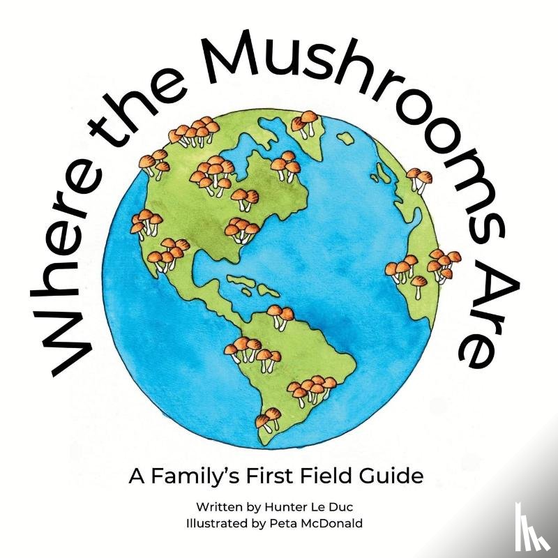 Le Duc, Hunter - Where the Mushrooms Are