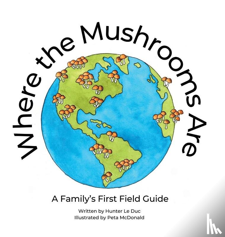 Le Duc, Hunter - Where the Mushrooms Are