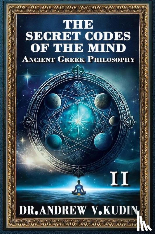 Kudin, Andrew V. - The Secret Codes of the Mind