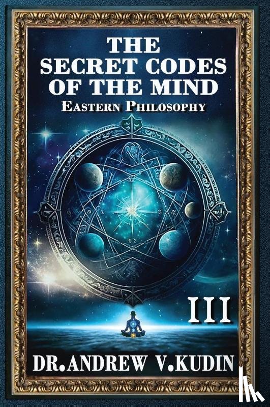 Kudin, Andrew V. - THE SECRET CODES OF THE MIND