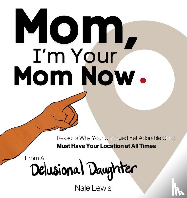 Lewis, Nale - Mom, I'm Your Mom Now