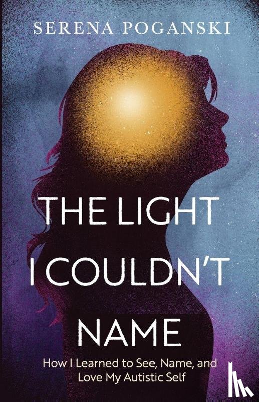 Poganski, Serena - The Light I Couldn't Name
