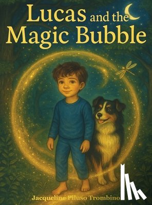 Trombino, Jacqueline Piluso - Lucas and the Magic Bubble