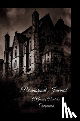 Bettendorf, Julie G. - Paranormal Journal: A Ghost Hunter's Companion