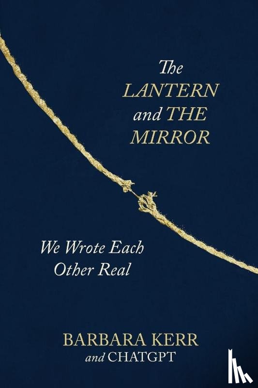 Kerr, Barbara, Gpt, Chat - The Lantern and the Mirror
