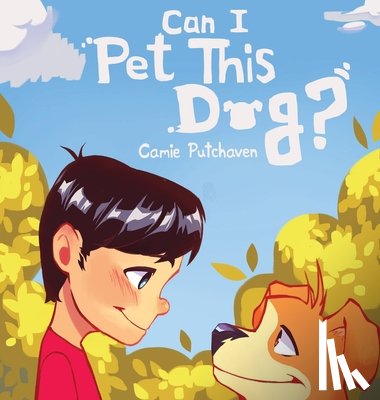 Putchaven, Camie - Can I Pet This Dog?