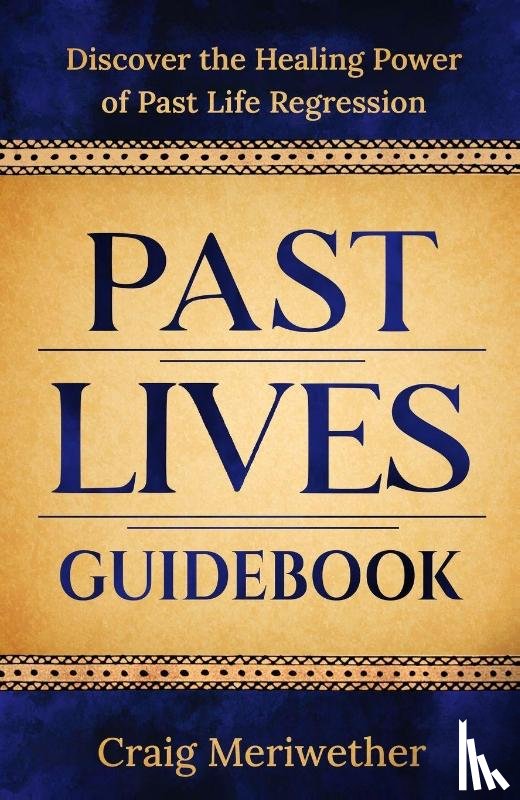 Meriwether, Craig - Past Lives Guidebook