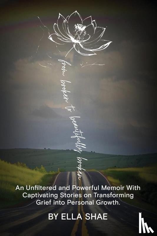 Shae, Ella - From Broken To Beautifully Broken