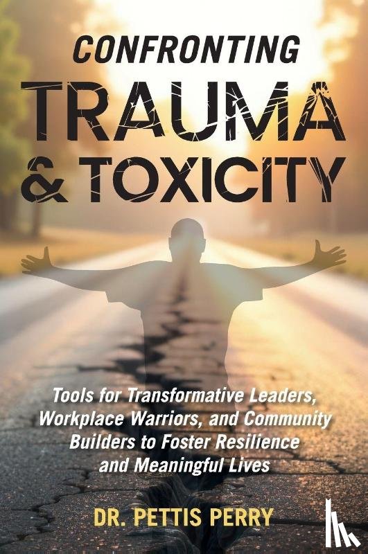 Perry, Pettis - Confronting Trauma and Toxicity